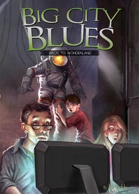 Big City Blues: Back to Wonderland (Adventures in Extreme Reading #5)
