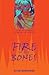 Fire in My Bones: A Story o...