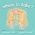 Where Is Baby?