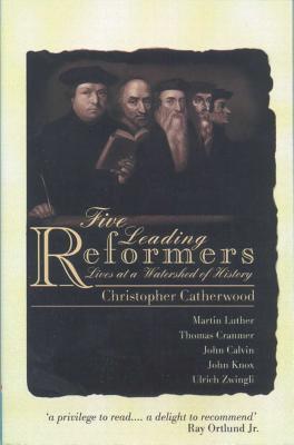 Five Leading Reformers: Lives at a Watershed of History (Paperback)