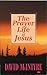 The Prayer Life Of Jesus