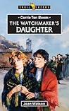 Corrie Ten Boom: The Watchmaker's Daughter (Trail Blazers)