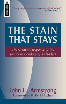 The Stain That Stays: The Church's response to the sexual misconduct of its leaders (Paperback)