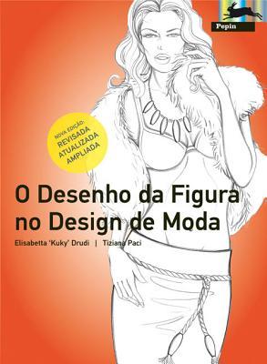 O Disenho da Figura no Design de Moda, nova edicao (Portuguese Edition)