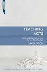 Teaching Acts: Unlocking the book of Acts for the Bible Teacher (Proclamation Trust)