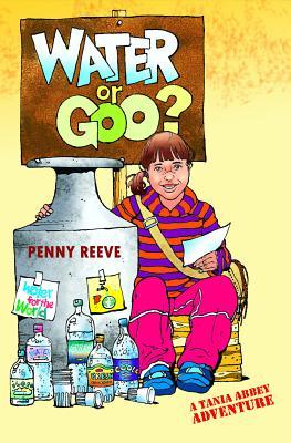 Water Or Goo? (A Tania Abbey Adventure)