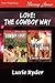 Love: The Cowboy Way Bundle...