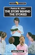 Patricia St. John: The Story Behind the Stories