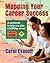 Mapping Your Career Success by Carol Evanoff