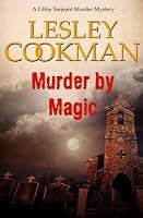 Murder By Magic Libby Sarjeant 10 By Lesley Cookman