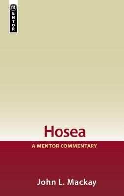 Hosea: A Mentor Commentary (Hardcover)