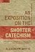 An Exposition on the Shorter Catechism: What is the Chief End of Man?