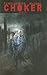Choker, Vol. 1