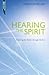 Hearing the Spirit: Knowing the Father through the Son. (Proclamation Trust)