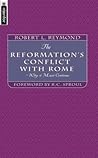 The Reformation's Conflict With Rome: Why it must continue