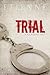 Trial (Appearances Trilogy, #1)