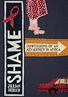 Shame - Confessions of an Aid Worker in Africa