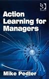Action Learning for Managers by Mike Pedler