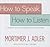 How to Speak, How to Listen (Library Edition)