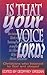 Is That Your Voice Lord by Geoffrey W. Grogan