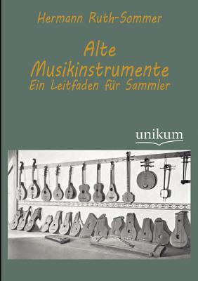 Alte Musikinstrumente (German Edition)