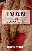 Ivan And the Moscow Circus