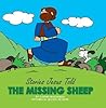 The Missing Sheep (Stories Jesus Told) The Missing Sheep (Stories Jesus Told)