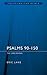 Psalms 90-150: The Lord Reigns