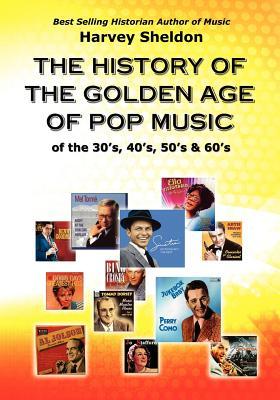 The History of the Golden Age of Pop Music