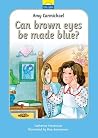 Amy Carmichael: Can Brown Eyes Be Made Blue? Amy Carmichael: Can Brown Eyes Be Made Blue?