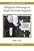 Religious Patronage in Anglo-Norman England, 1066-1135 (Royal Historical Society Studies in History New Series, 7)