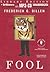 Fool (Nancy Pearl's Book Lu...