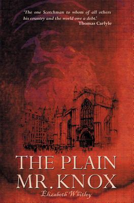 The Plain Mr. Knox (Biography)