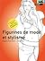 Figurines de mode et de stylisme (French Edition)