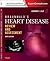 Braunwald's Heart Disease Review and Assessment by Leonard S. Lilly