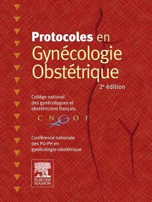 Protocoles En GYN Cologie-Obst Trique Protocoles En GYN Cologie-Obst Trique Protocoles En GYN Cologie-Obst Trique Protocoles En GYN Cologie-Obst Trique Protocoles En Gy