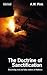 The Doctrine of Sanctification by Arthur W. Pink