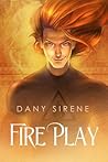 Fire Play by Dany Sirene