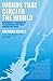 Words that Circled the World by Richard Bewes