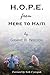H.O.P.E. From Here To Haiti by Grant Ryan Nieddu