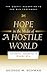 Hope in the Midst of a Hostile World: The Gospel According to Daniel (Gospel According to the Old Testament)