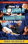 How to Double Your Productivity