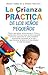 La crianza practica de los ...