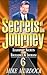 Secrets of the Journey, Volume 6