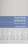 Teaching Ephesians: From text to message (Proclamation Trust)