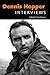 Dennis Hopper: Interviews