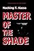 Master Of The Shade by Naching T. Kassa
