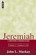 Jeremiah Volume 1 (Chapters 1-20): A Mentor Commentary