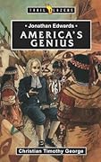 Jonathan Edwards: America's Genius