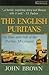 The English Puritans by John     Brown